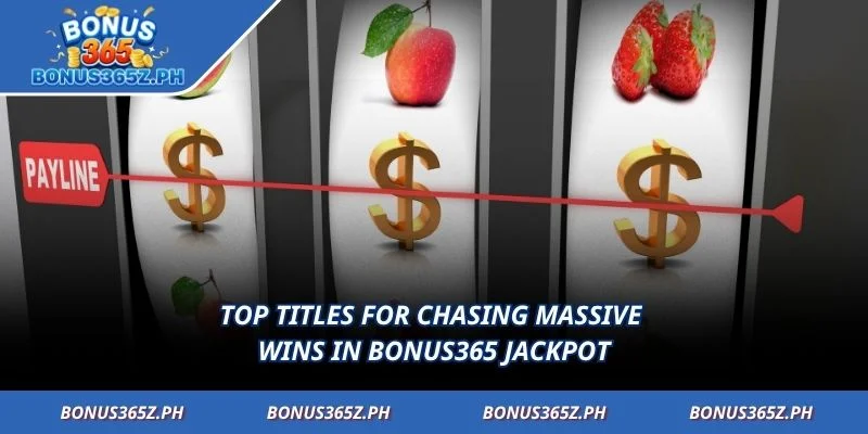 Top titles for chasing massive wins in Bonus365 Jackpot