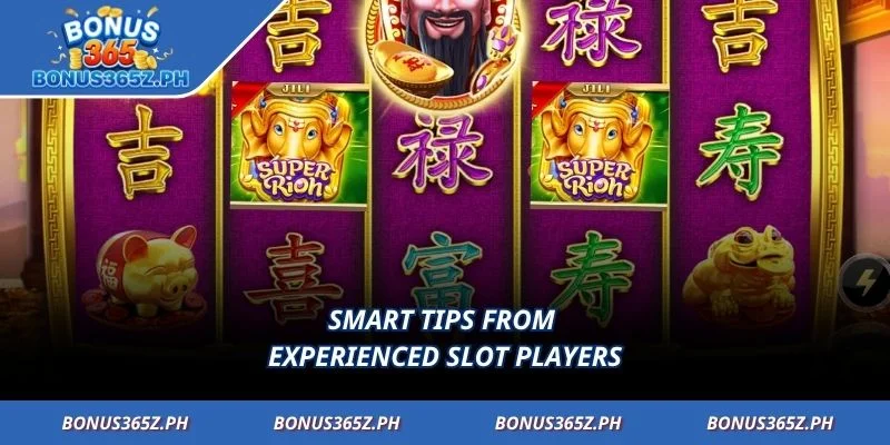 Smart tips from experienced slot players