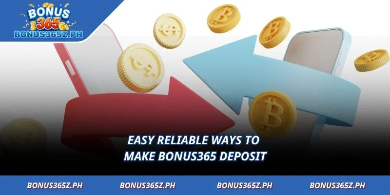 Easy reliable ways to make Bonus365 deposit