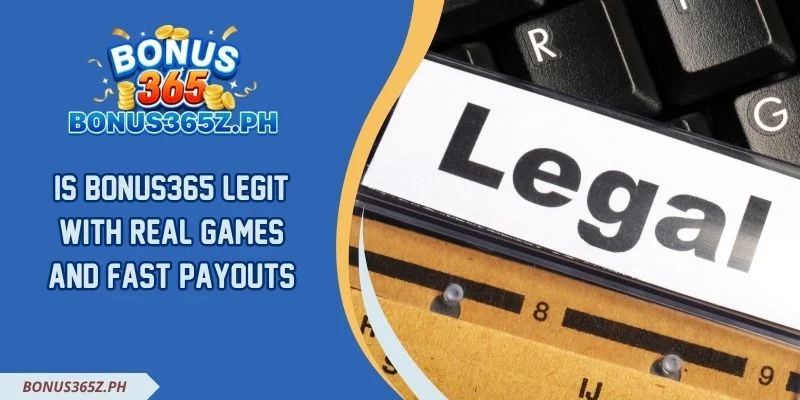 Is Bonus365 Legit With Real Games And Fast Payouts
