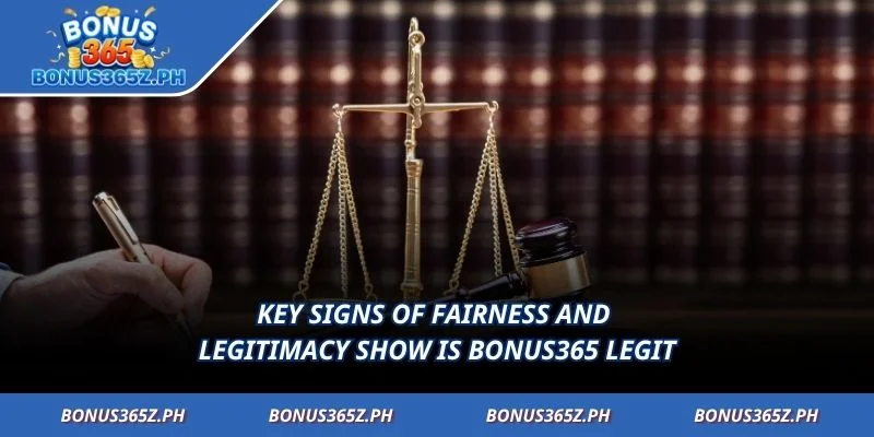 Key signs of fairness and legitimacy show is Bonus365 legit