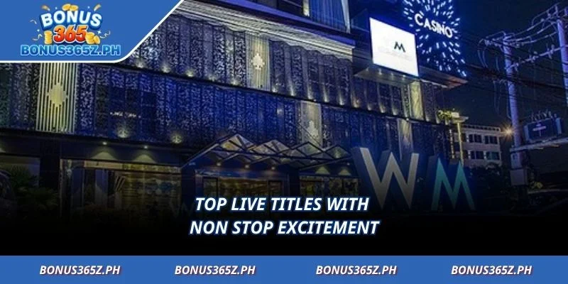 Top live titles with non stop excitement