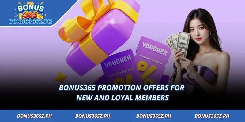 Bonus365 promotion offers for new and loyal members