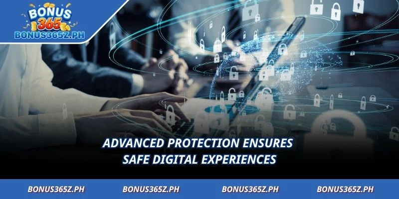 Advanced protection ensures safe digital experiences