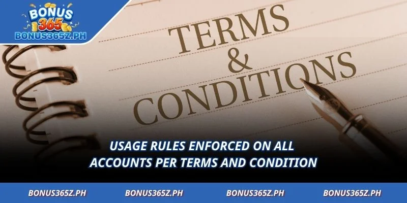 Usage rules enforced on all accounts per Terms and condition