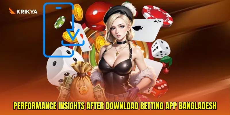 Performance Insights After Download betting app Bangladesh
