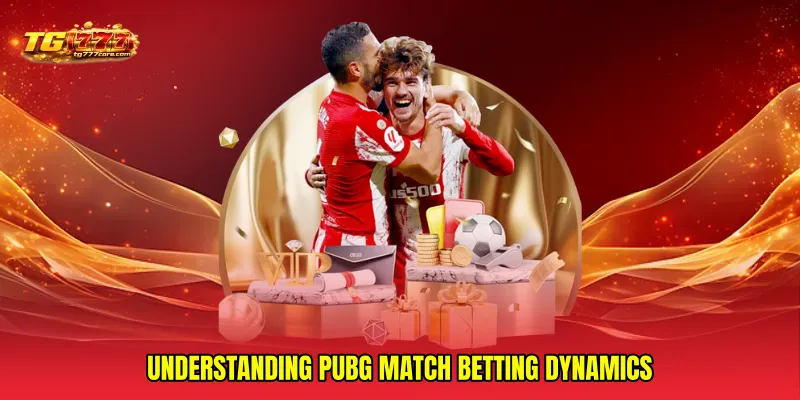 Understanding PUBG match betting dynamics