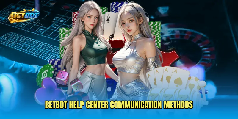 BETBDT help center communication methods